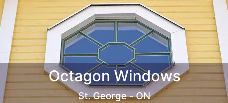  Octagon Windows St. George - ON