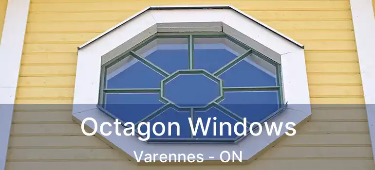  Octagon Windows Varennes - ON