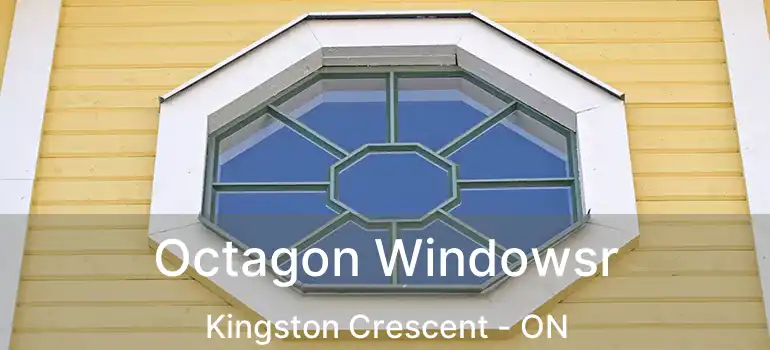  Octagon Windowsr Kingston Crescent - ON