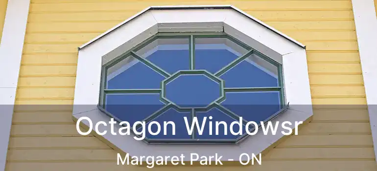  Octagon Windowsr Margaret Park - ON