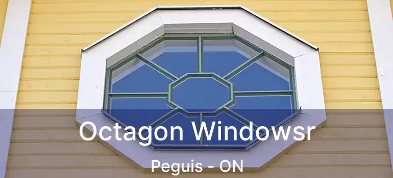  Octagon Windowsr Peguis - ON