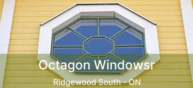  Octagon Windowsr Ridgewood South - ON