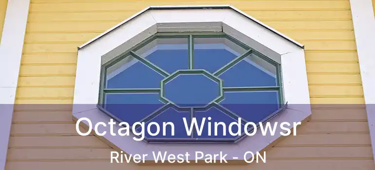  Octagon Windowsr River West Park - ON