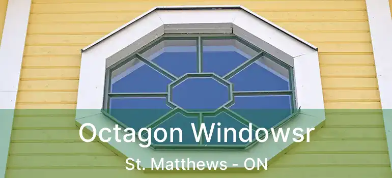  Octagon Windowsr St. Matthews - ON