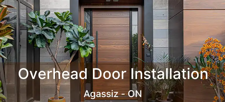  Overhead Door Installation Agassiz - ON