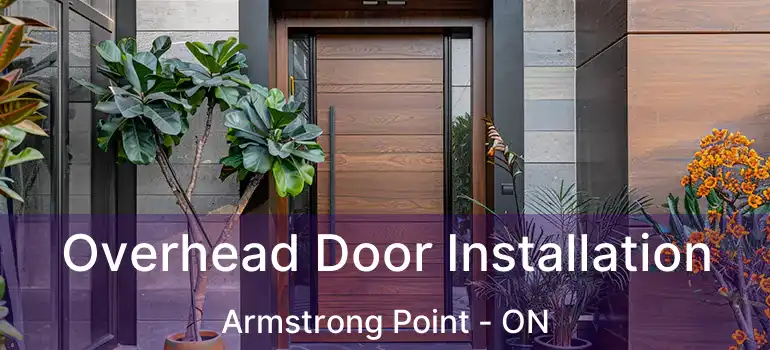  Overhead Door Installation Armstrong Point - ON