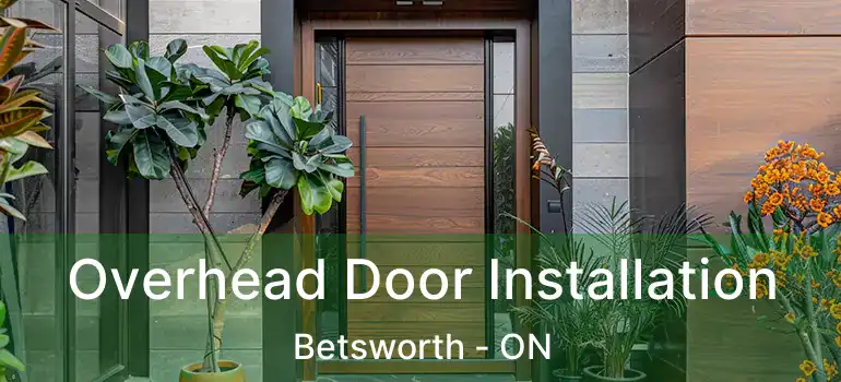  Overhead Door Installation Betsworth - ON