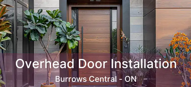  Overhead Door Installation Burrows Central - ON