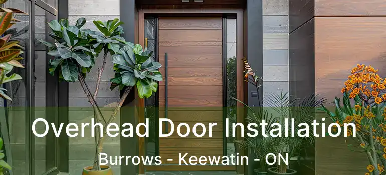  Overhead Door Installation Burrows - Keewatin - ON