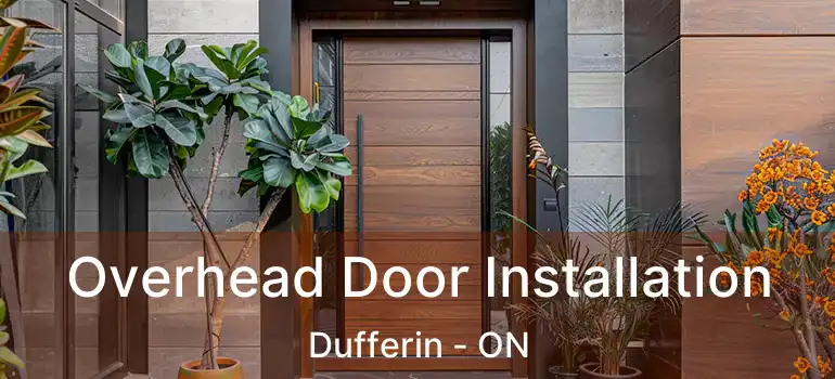  Overhead Door Installation Dufferin - ON