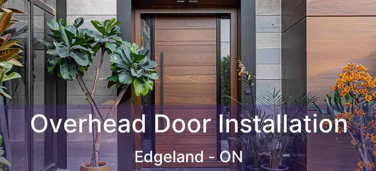  Overhead Door Installation Edgeland - ON