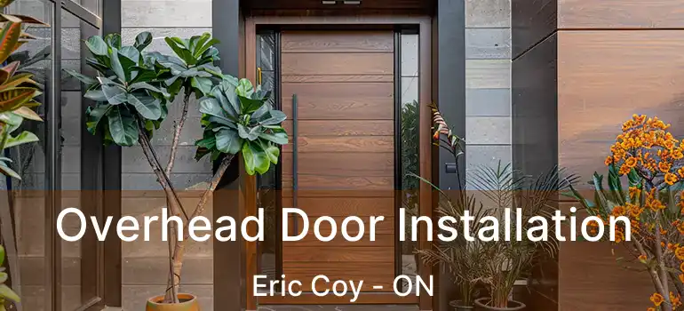  Overhead Door Installation Eric Coy - ON