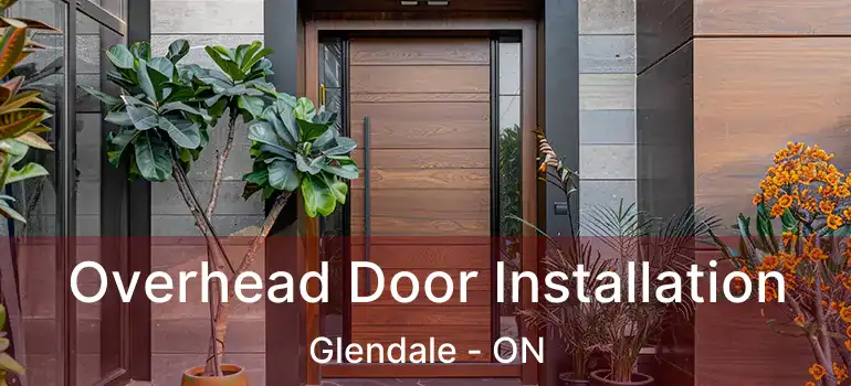  Overhead Door Installation Glendale - ON