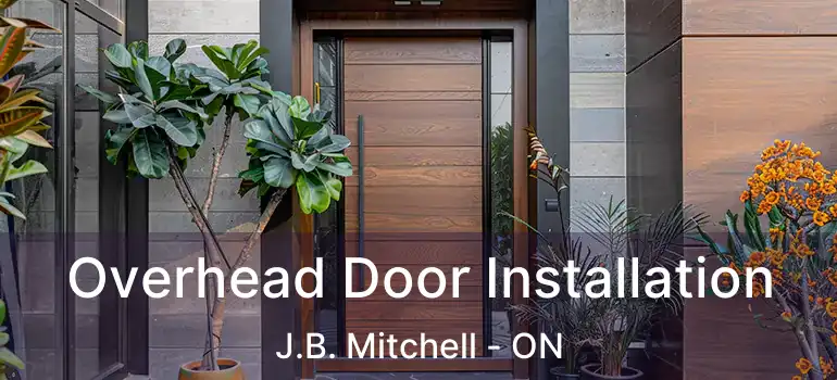  Overhead Door Installation J.B. Mitchell - ON