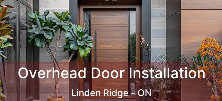  Overhead Door Installation Linden Ridge - ON