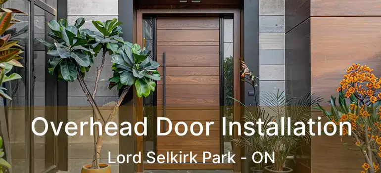  Overhead Door Installation Lord Selkirk Park - ON
