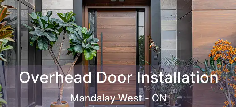  Overhead Door Installation Mandalay West - ON