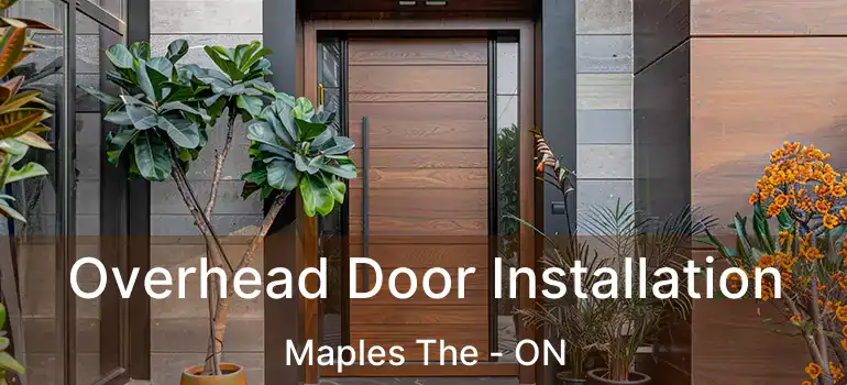  Overhead Door Installation Maples The - ON