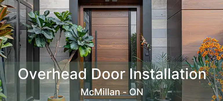  Overhead Door Installation McMillan - ON