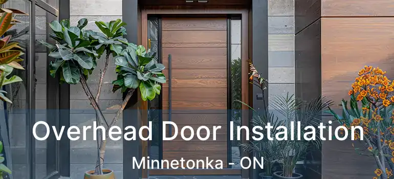  Overhead Door Installation Minnetonka - ON