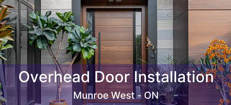  Overhead Door Installation Munroe West - ON