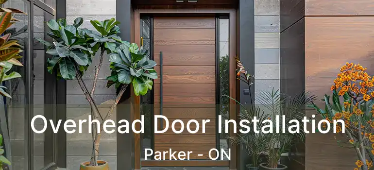 Overhead Door Installation Parker - ON