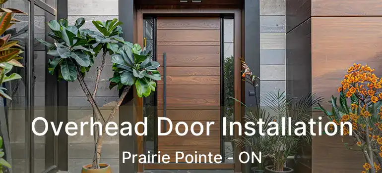  Overhead Door Installation Prairie Pointe - ON