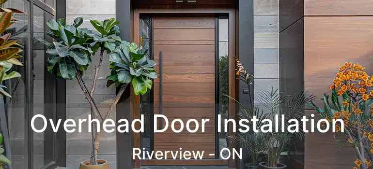  Overhead Door Installation Riverview - ON