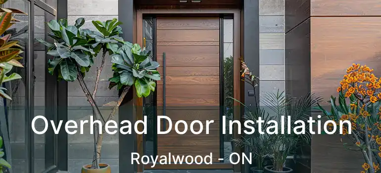  Overhead Door Installation Royalwood - ON