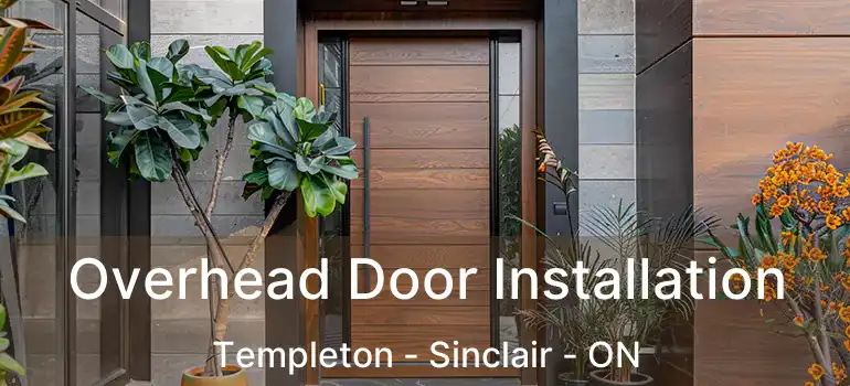  Overhead Door Installation Templeton - Sinclair - ON