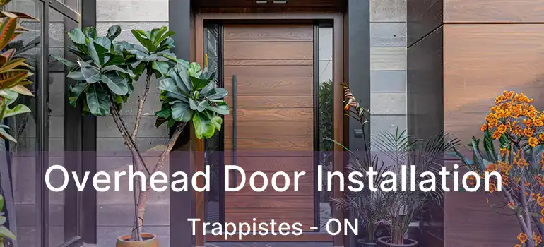  Overhead Door Installation Trappistes - ON