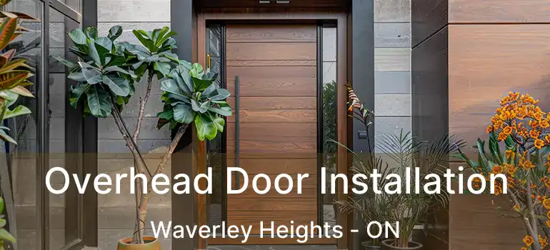  Overhead Door Installation Waverley Heights - ON