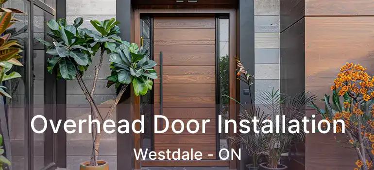  Overhead Door Installation Westdale - ON