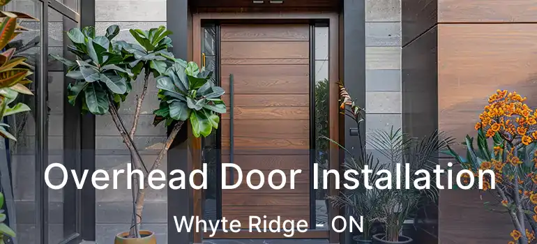  Overhead Door Installation Whyte Ridge - ON
