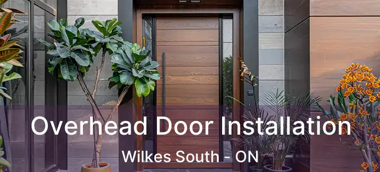  Overhead Door Installation Wilkes South - ON