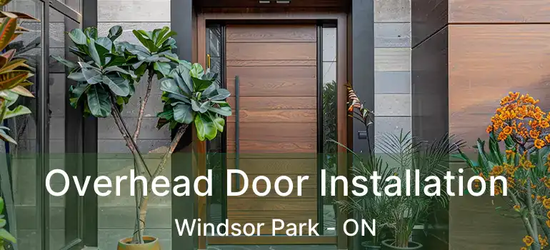  Overhead Door Installation Windsor Park - ON