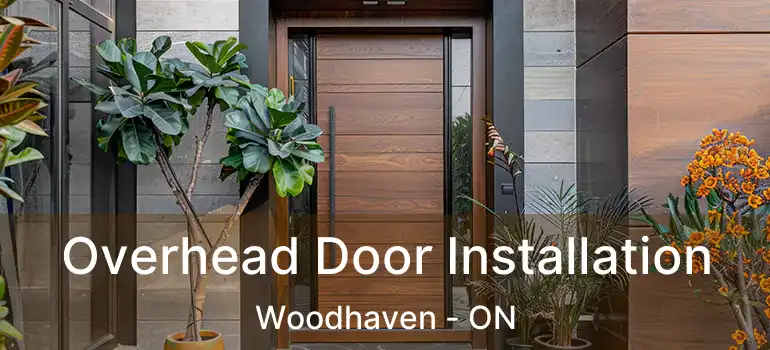  Overhead Door Installation Woodhaven - ON