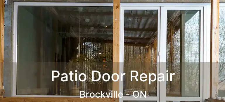  Patio Door Repair Brockville - ON