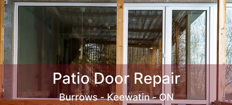  Patio Door Repair Burrows - Keewatin - ON