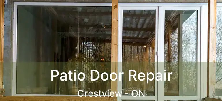  Patio Door Repair Crestview - ON