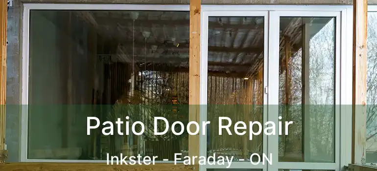  Patio Door Repair Inkster - Faraday - ON