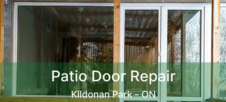  Patio Door Repair Kildonan Park - ON