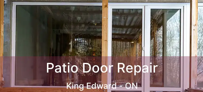  Patio Door Repair King Edward - ON