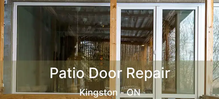  Patio Door Repair Kingston - ON