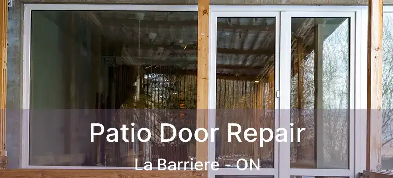 Patio Door Repair La Barriere - ON