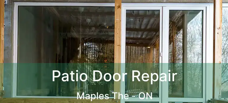  Patio Door Repair Maples The - ON