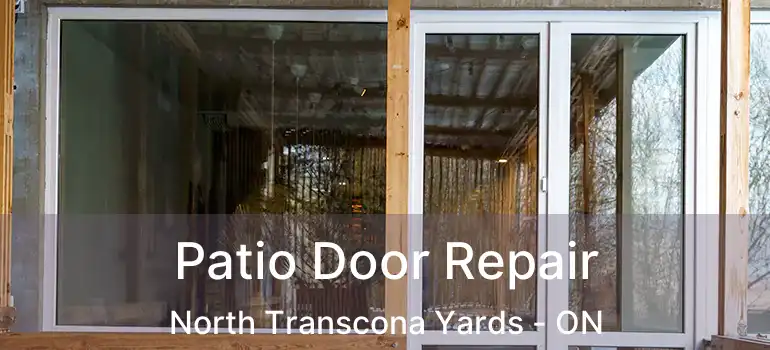  Patio Door Repair North Transcona Yards - ON