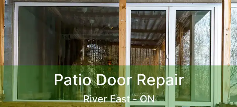  Patio Door Repair River East - ON