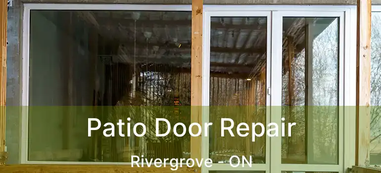 Patio Door Repair Rivergrove - ON