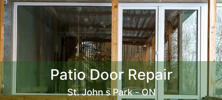  Patio Door Repair St. John s Park - ON
